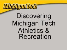 Discovering Michigan Tech Athletics and Recereation