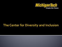 The Center for Diversity and Inclusion
