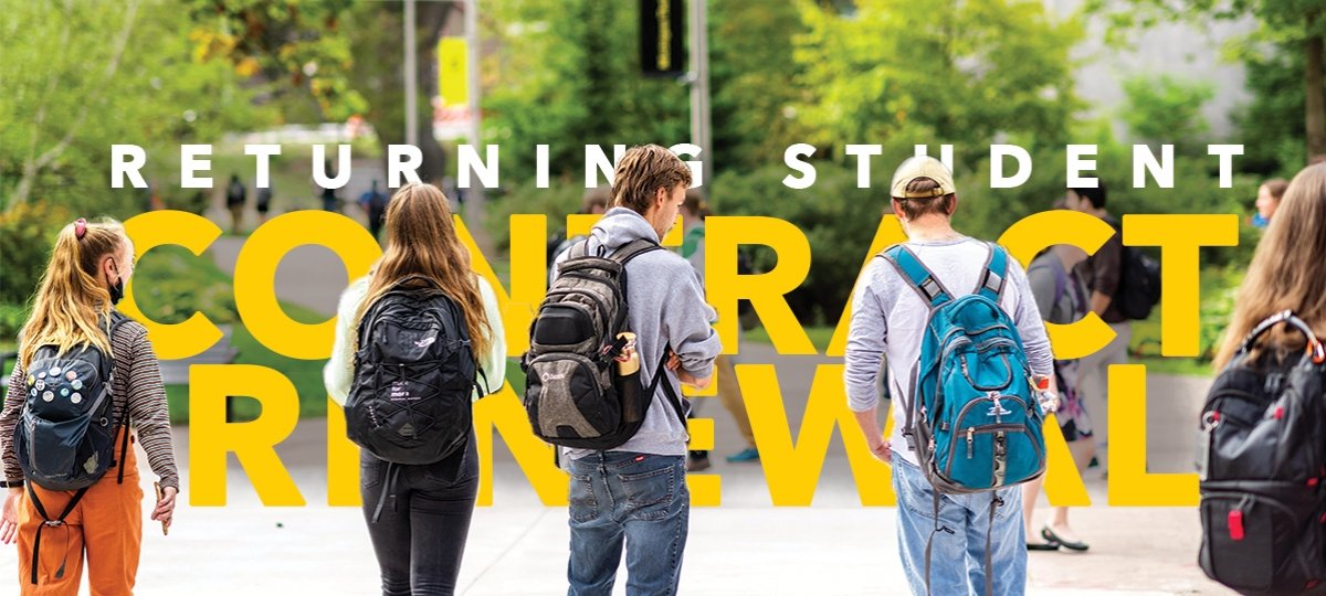 Students walking on campus with the words 'Returning Student Contract Renewal' behind them.