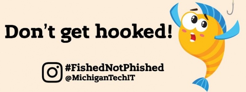 Don't get hooked #fishednotphished