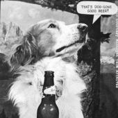Dog-Gone Beer
