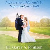 Improve Your Marriage by Improving Your Golf book cover.