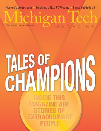 Michigan Tech Magazine Winter 2012-13 Front Cover