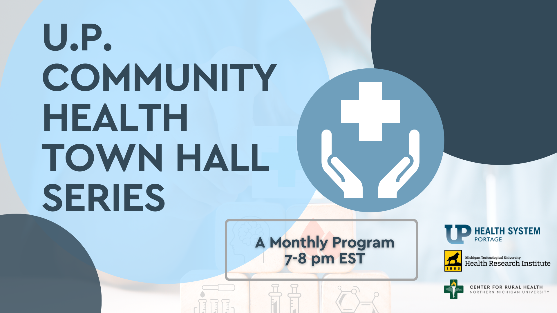 Flyer for the UP Community Health Town Hall Series, a monthly program 7-8 p.m. EST.