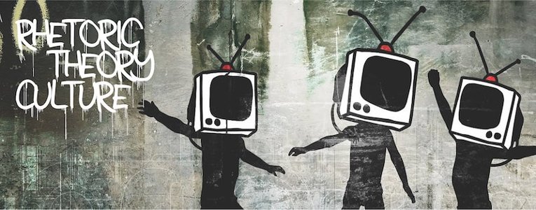 Rhetoric Theory Culture graphic text overlay with painted silhouettes of three persons with televisions as heads.
