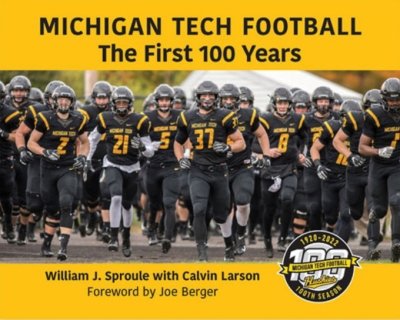 Cover of the Michigan Tech Football The First 100 Years book.