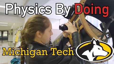 Preview image for Physics by DOING at Michigan Tech video