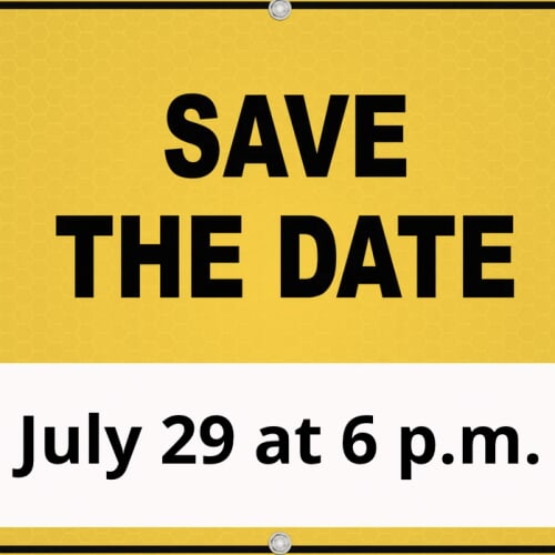 Save the Date! July 29 at 6 p.m.