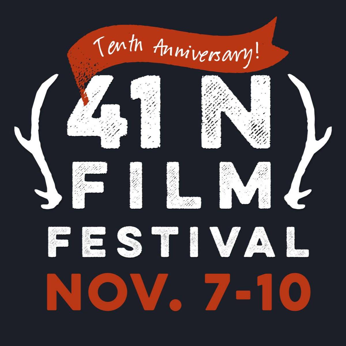 10th anniversary 41 north film fest.