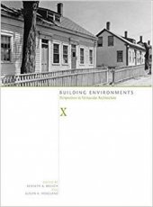 Building Environments: Perspectives in Vernacular Architecture, X