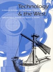 Technology and the West: A Historical Anthology from Technology and Culture