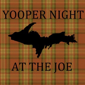 Yooper Night at the Joe