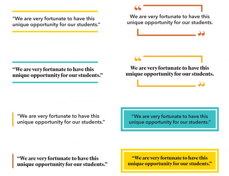 Text in quotes, with colored horizontal lines above and below, with a vertical colored line to the left, with a colored outline and large colored quotation marks in the corners, and with a solid rectangle behind with a matching outline.